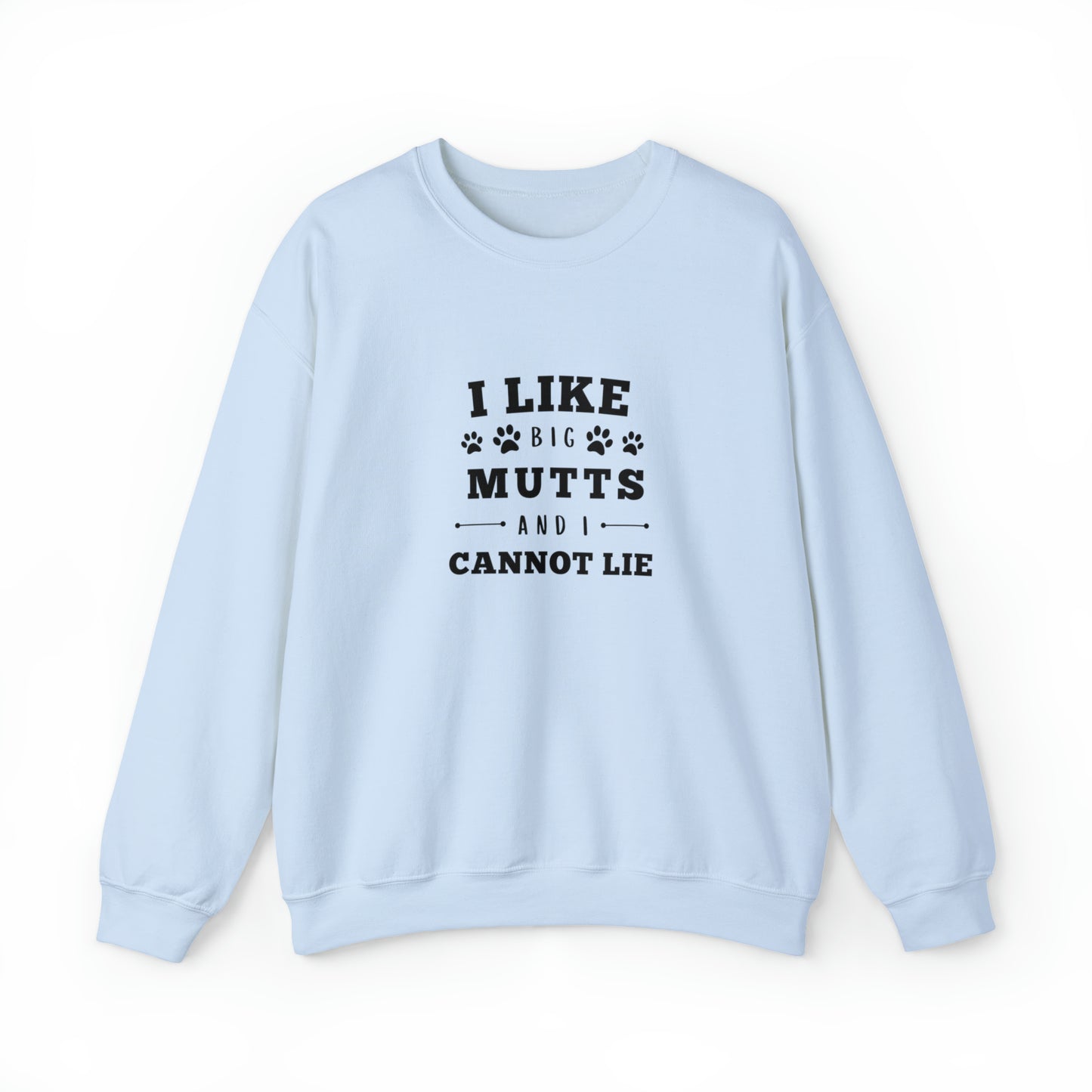 I like Big Mutts | Crewneck Sweatshirt