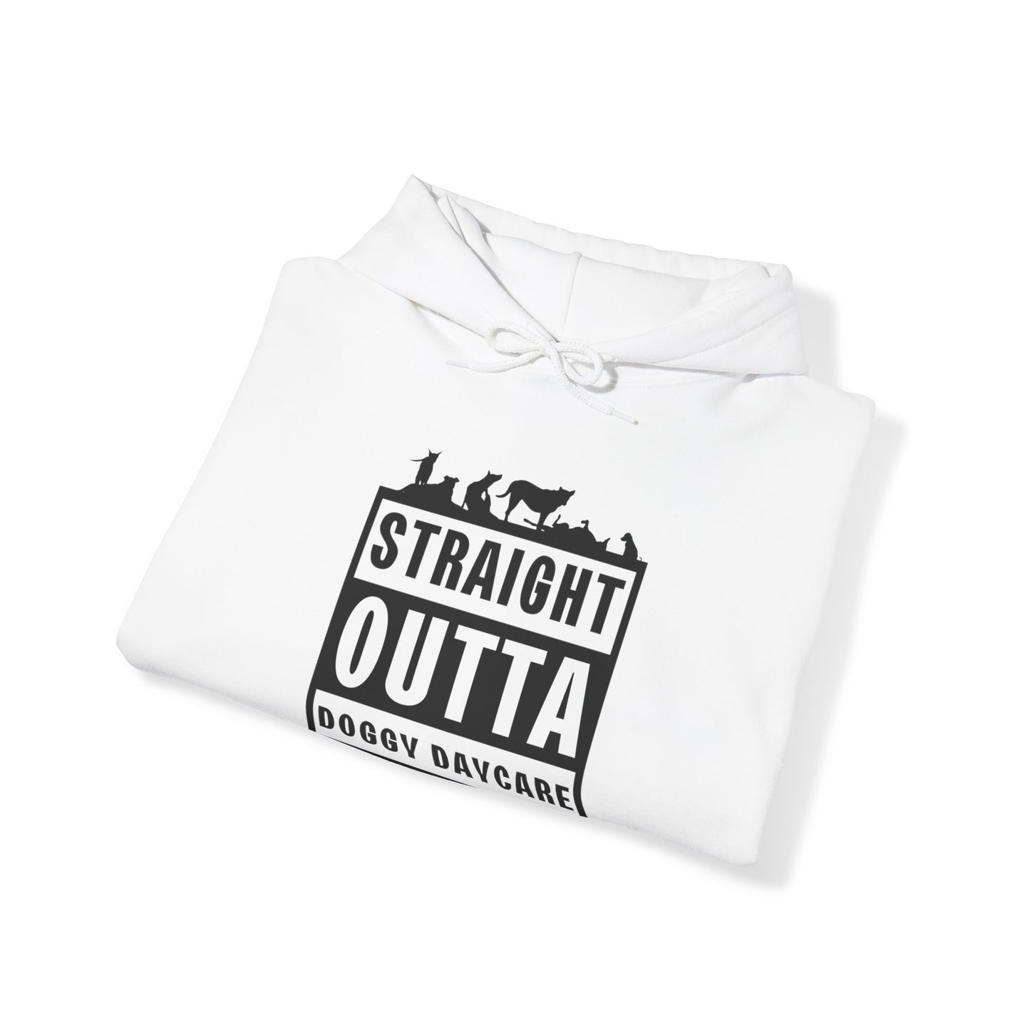 Straight Outta Doggy Daycare | Hoodie