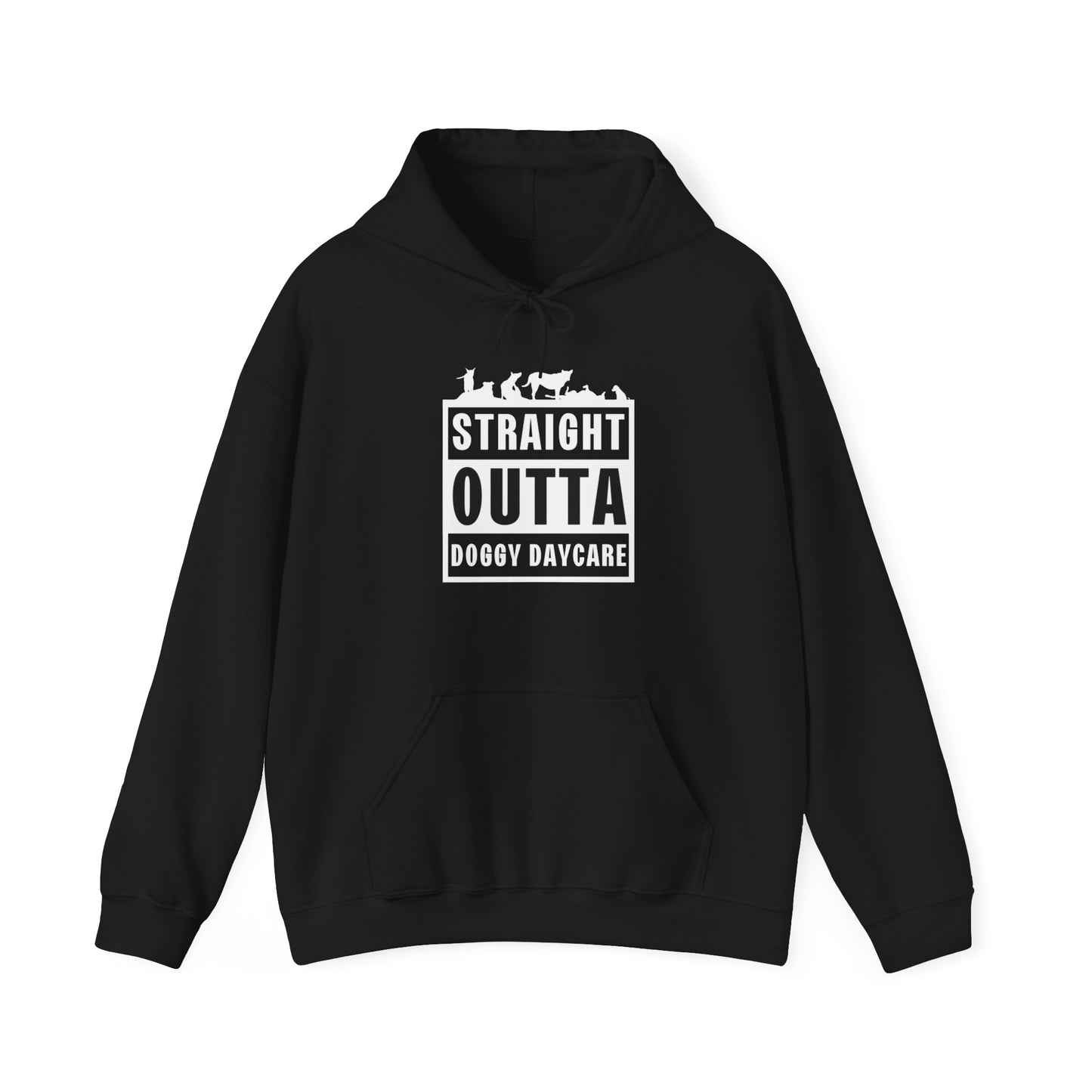 Straight Outta Doggy Daycare | Hoodie