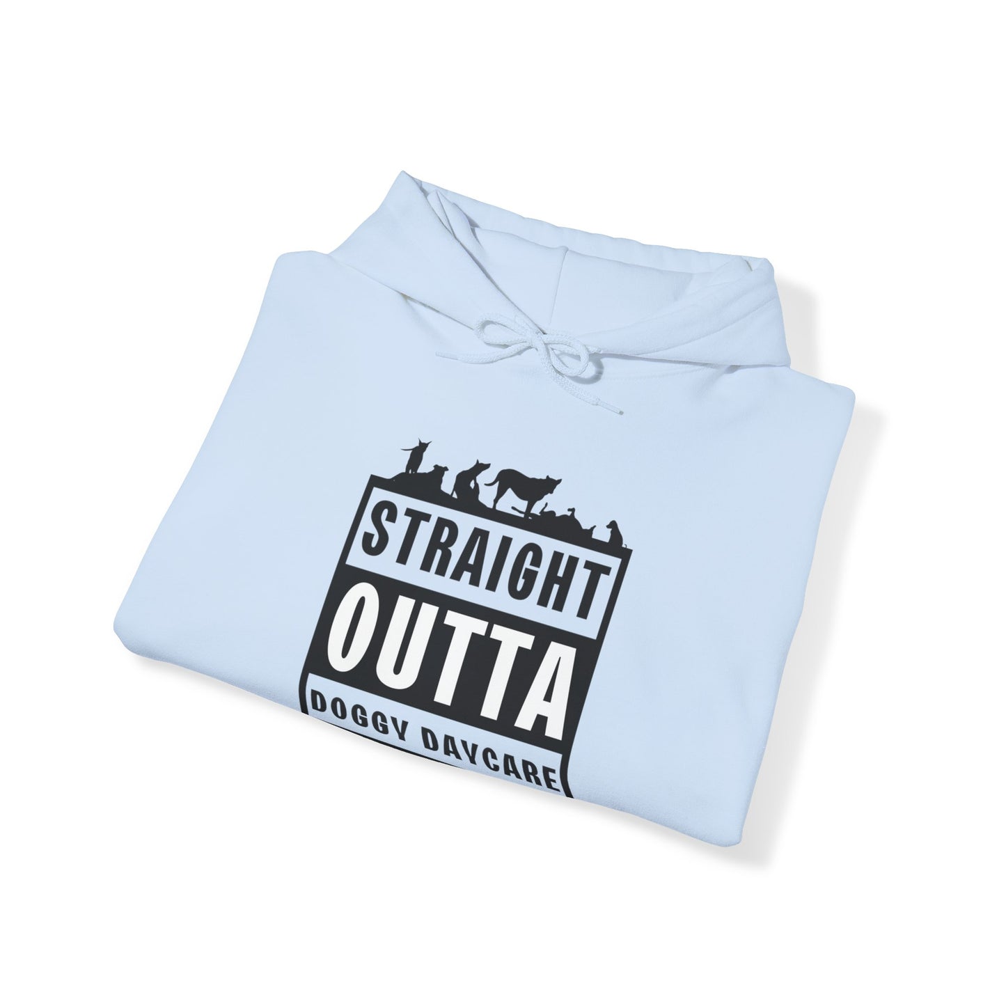 Straight Outta Doggy Daycare | Hoodie