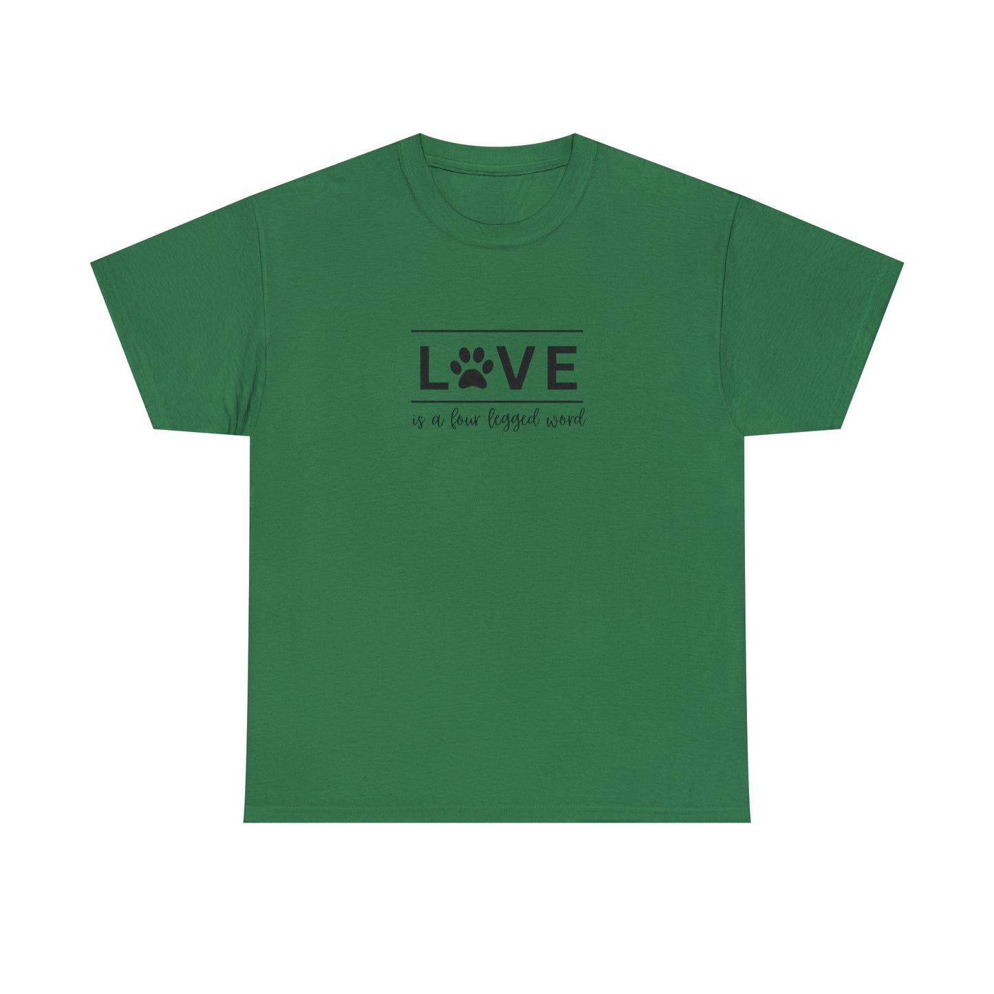 Love is a Four Legged Word | Tee